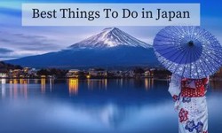 From Culture to Adventure: 10 Best Things to Do in Japan