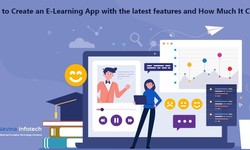Unveiling the Cost: Creating an E-Learning App with Latest Features