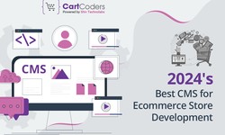 2024's Best CMS for E-commerce Store Development