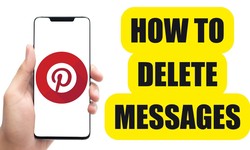 Why It’s Important to Delete Your Messages on Pinterest