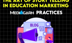 The Art of Storytelling in Education Marketing: Media Garh's Best Practices