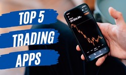 Best 5 Trading Apps You Need to Download Today