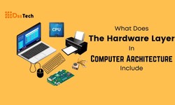 What Does The Hardware Layer In Computer Architecture Include