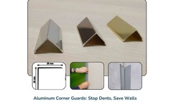 Aluminum Corner Guards for Flawless Edges