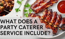 What Does a Party Caterer Service Include?