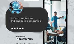 SEO strategies for Indianapolis companies