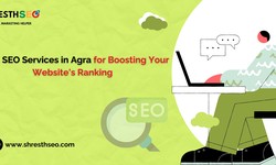 Top 5 SEO Services in Agra for Boosting Your Website's Ranking