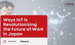 Ways IoT is Revolutionizing the Future of Work in Japan