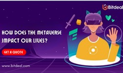 How Does the Metaverse Impact Our Lives?