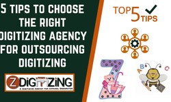 5 tips to choose the right digitizing agency for outsourcing digitizing