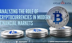 Analyzing the Role of Cryptocurrencies in Modern Financial Markets