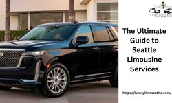 The Ultimate Guide to Seattle Limousine Services