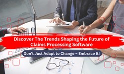 Learn About Emerging Trends in Claims Processing Software