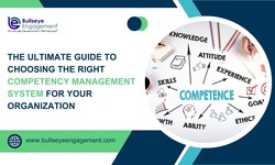 The Ultimate Guide to Choosing the Right Competency Management System for Your Organization