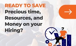 Ready to save Precious time, Resources, and Money on your Hiring?
