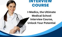 I-Medics, the Ultimate Medical School Interview Course, Unlock Your Potential