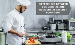 The Essential Guide to Understanding the Differences Between Commercial and Residential Kitchen Equipment