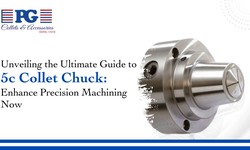 Unveiling the Ultimate Guide to 5c Collet Chuck: Enhance Precision Machining Now