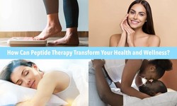HOW CAN PEPTIDE THERAPY TRANSFORM YOUR HEALTH AND WELLNESS?