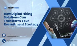 How Digital Hiring Solutions Can Transform Your Recruitment Strategy