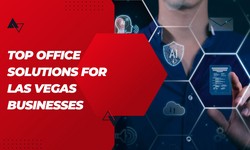Top Office Solutions For Las Vegas Businesses