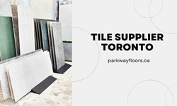 Finding the Best Tile Supplier Toronto-A Comprehensive Guide