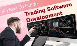 Building Your Dream: A Guide to Custom Trading Software Development