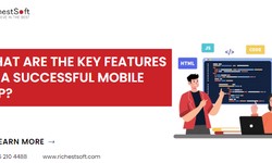 What Are the Key Features of a Successful Mobile App?