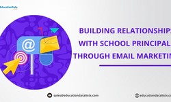 Building Relationships with School Principals through Email Marketing