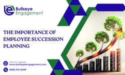 The Importance of Employee Succession Planning - BullseyeEngagement