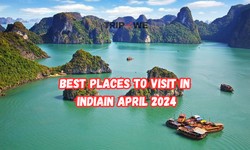 Best Places to visit in India in April 2024