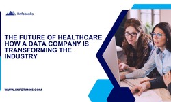 The Future of Healthcare How a Data Company is Transforming the Industry