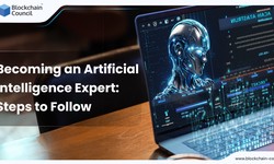 Becoming an Artificial Intelligence Expert: Steps to Follow