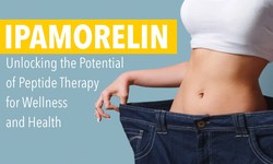 Ipamorelin: Unlocking The Potential Of Peptide Therapy For Wellness And Health