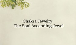 Ultimate Chakra Collection: The Benefits & Significance Of Wearing Chakra Jewelry