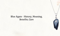 Blue Agate Jewelry - Meaning, History, Uses, Healing Properties, and Care
