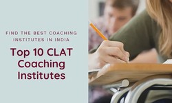 How to Target CUET With the best CLAT Coaching in Delhi