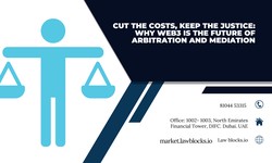 Cut the Costs, Keep the Justice: Why Web3 is the Future of Arbitration and Mediation