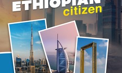Dubai visa for Ethiopian Citizen
