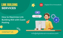 How to Maximize Link Building ROI with Guest Posting