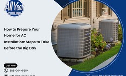 How to Prepare Your Home for AC Installation: Steps to Take Before the Big Day