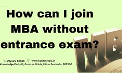 How can I join MBA without entrance exam?