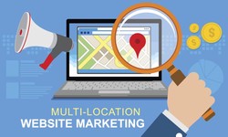 Reaching Across Locations: Strategies for Multi-Location Website Marketing
