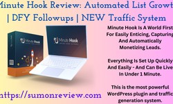 Minute Hook Review: Automated List Growth | DFY Followups | NEW Traffic System