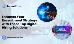 Enhance Your Recruitment Strategy with These Top Digital Hiring Solutions
