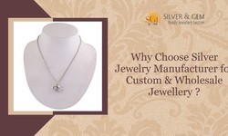 Why Choose Silver Jewelry Manufacturer for Custom & Wholesale Jewellery ?