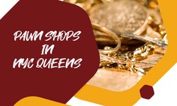 Queens Residents: Quick Cash Solutions with Kharag Pawnbrokers