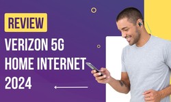 Verizon 5G Home Internet Review 2024 - Is it Worth the Hype?