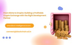 From Niche to Empire: Building a Profitable Crypto Exchange with the Right Development Partner