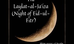 The Laylat-al-Ja'iza (Night of Eid-ul-Fitr)